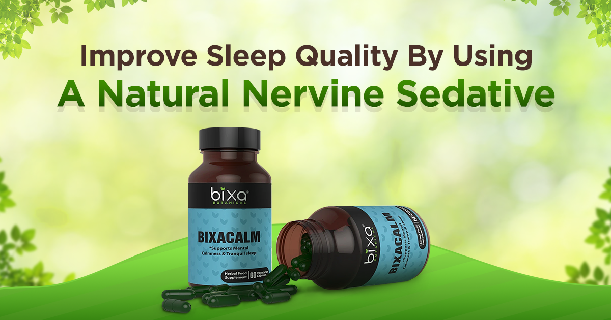 Improve Sleep Quality By Using A Natural Nervine Sedative